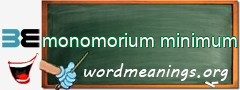 WordMeaning blackboard for monomorium minimum